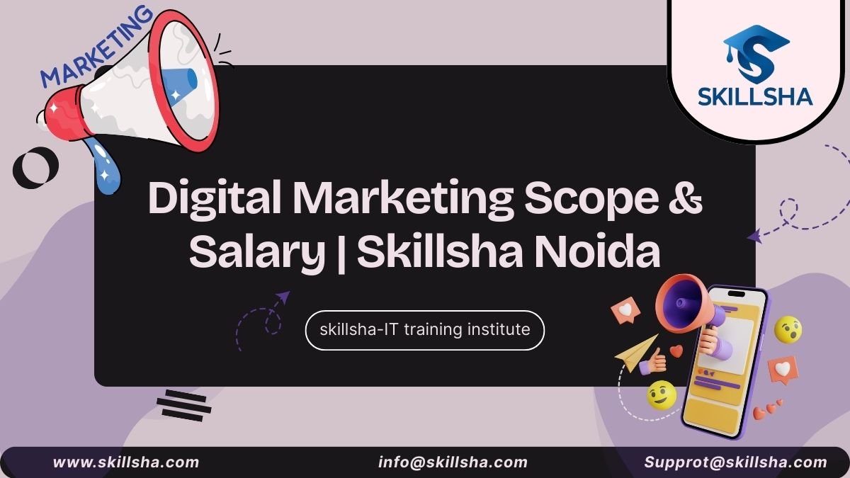 Digital Marketing Scope and Salary in 2025